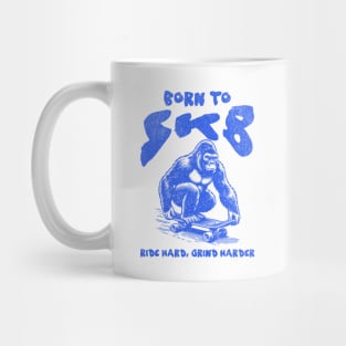 Born To Skate, Ride Hard Grind Harder Mug